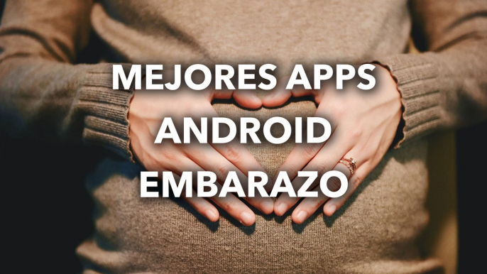 Mejores APPS de EMBARAZO en ANDROID