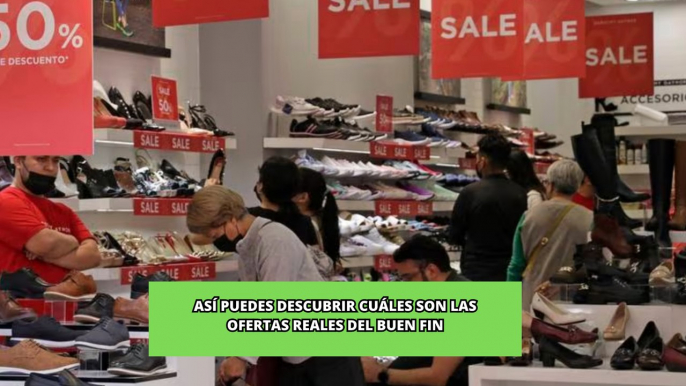 Así puedes descubrir cuáles son las ofertas reales del Buen Fin