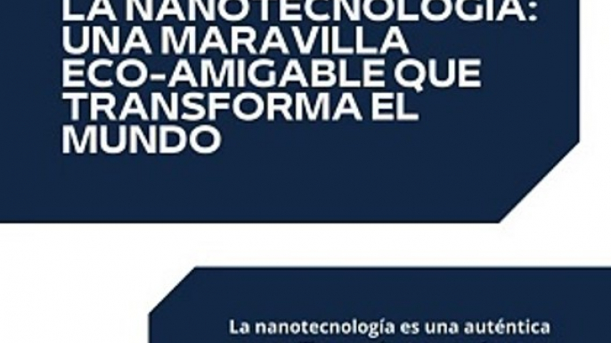 |HABIB ARIEL CORIAT HARRAR | LA NANOTECNOLOGÍA, UNA MARAVILLA ECO-AMIGABLE (PARTE 1) (@HABIBARIELC)