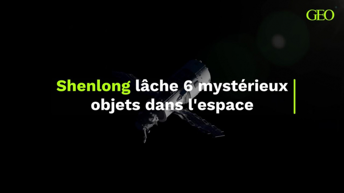 Shenlong, le vaisseau spatial chinois, lâche 6 mystérieux objets dans l'espace