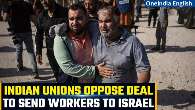 Israel War: Union leaders in India criticise displacement of Indian & Palestinian workers| Oneindia