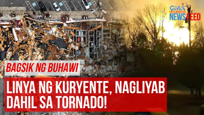 Bagsik ng buhawi — Linya ng kuryente, nagliyab dahil sa tornado! | GMA Integrated Newsfeed