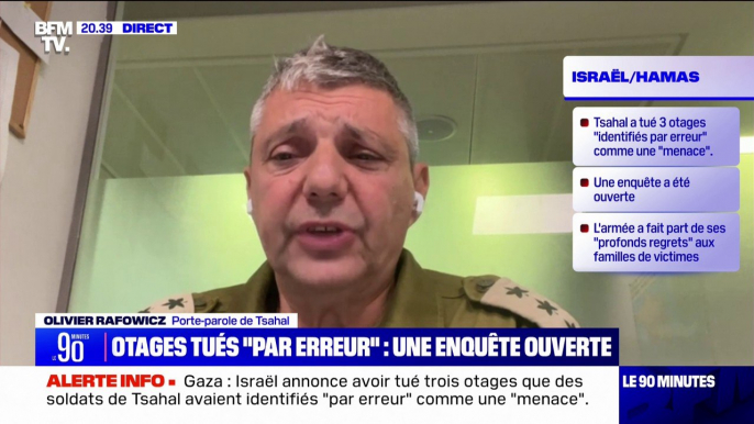 Otages israéliens tués par Tsahal: "Cette tragédie ne change pas la direction qui est la guerre contre le Hamas et son élimination", indique Olivier Rafowicz (porte-parole de l'armée israélienne)