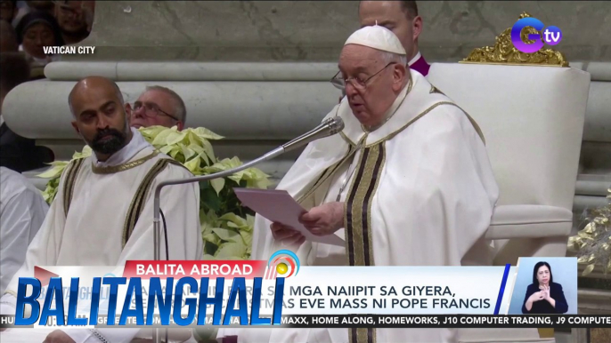 Panalangin para sa mga naiipit sa giyera, sentro ng Christmas Eve Mass ni Pope Francis | BT