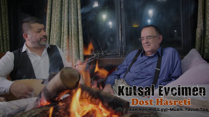 Kutsal Evcimen - Dost Hasreti (Official Video)