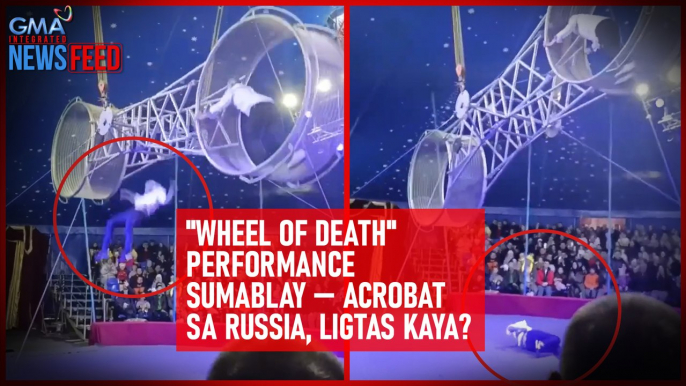 "Wheel of death" performance sumablay — acrobat sa Russia ligtas kaya? | GMA Integrated Newsfeed