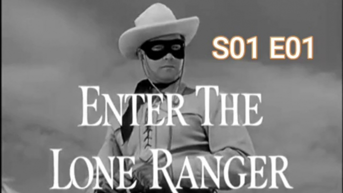 The Lone Ranger -Enter the Lone Ranger S01 E01