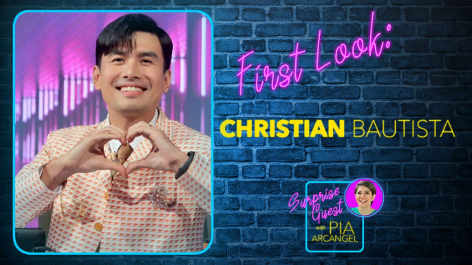 First Look - Christian Bautista | Surprise Guest with Pia Arcangel