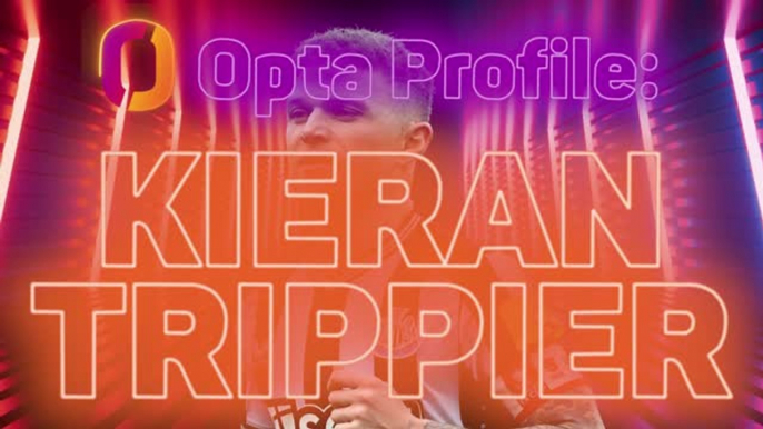 Opta Profile - Kieran Trippier