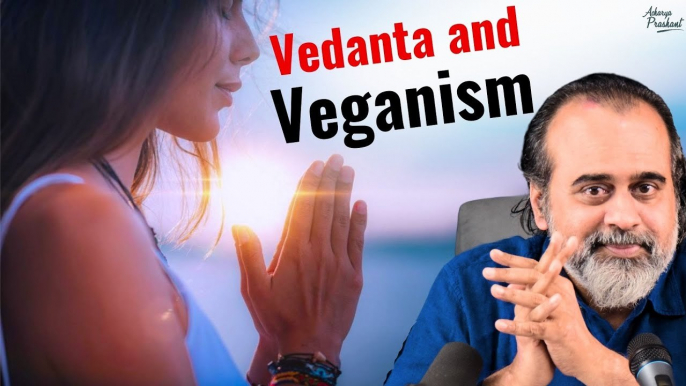 Vedanta and Veganism || Acharya Prashant, on veganism (2017)