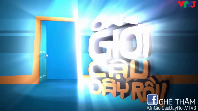 ƠN GIỜI CẬU ĐÂY RỒI! - TẬP 1 (11-10-2014)