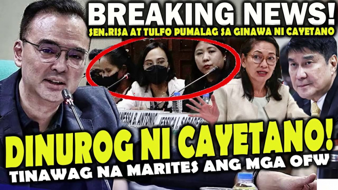 Sen.Risa at Tulfo pumalag kay Cayetano! Cayetano tinawag na marites ang mga OFW at pinagtanggol si Con.Gen Cato