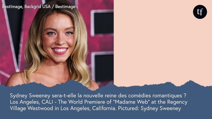 C'est sûr, Sydney Sweeney sera la future reine des comédies romantiques