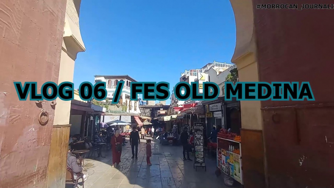 كل ما يباع في المغرب صنع في فاس 1215 سنة / VLOG 06 - FES OLD MEDINA