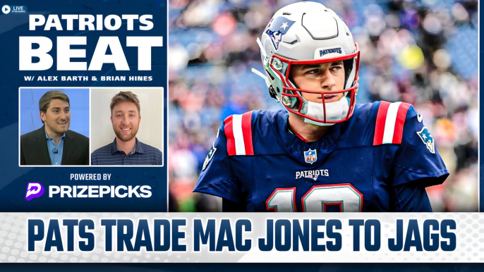 LIVE Patriots Beat: Mac Jones TRADED to Jaguars