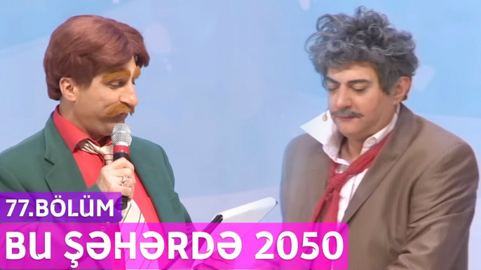 Bu Şəhərdə 2050 - 77.Bölüm