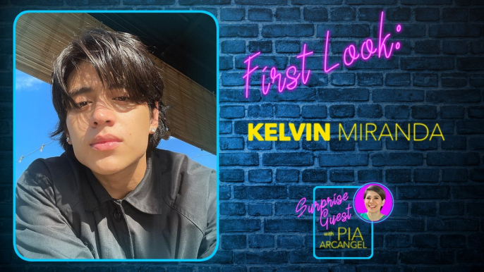 First Look - Kelvin Miranda | Surprise Guest with Pia Arcangel