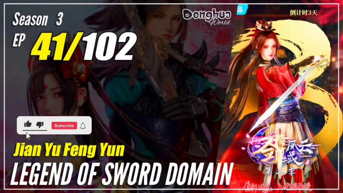 【Jian Yu Feng Yun】 S3 Ep. 41 (133) - The Legend Of Sword Domain | Donghua -   1080P