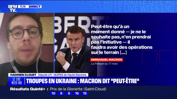 Troupes en Ukraine: les propos d'Emmanuel Macron "ne peuvent que mettre le doute" affirme Hadrien Clouet, député LFI-NUPES