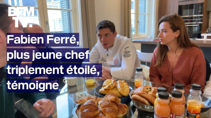 "On va continuer à faire briller ces trois étoiles le plus longtemps possible"  Fabien Ferré, plus jeune chef triplement étoilé au Michelin, témoigne