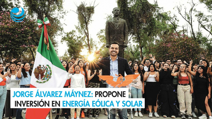 Jorge Álvarez Máynez: Propone inversión en energía eólica y solar