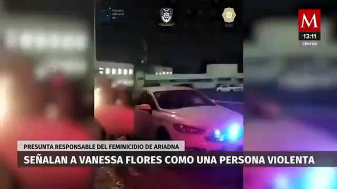 Implicada en feminicidio de Ariadna Fernanda solía ser violenta: amigas