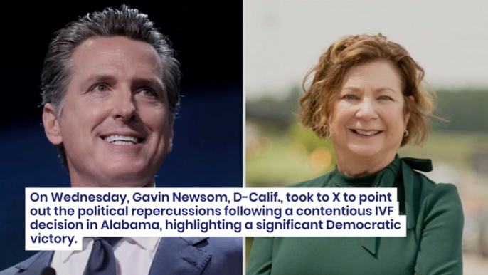 'A Democrat Just Won A Trump-Won District': Gavin Newsom Says GOP's IVF Stance Led To Democratic Victory In Alabama