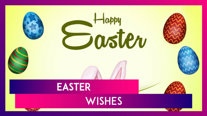 Easter 2024 Wishes, Greetings, Messages, Wallpapers, Quotes And Images To Send To Family And Friends