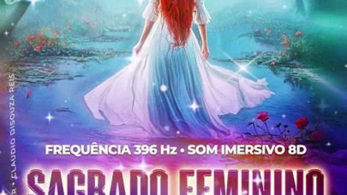 Sagrado Feminino, Canto das Náiades Ninfas das Águas : Coragem e Força 396 Hz e 24.75 Hz Ondas Binaurais