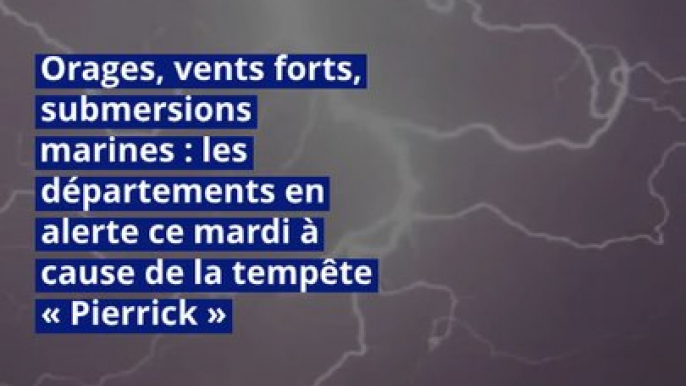 Orages, vents forts, submersions marines : les départements en alerte ce mardi à cause de la tempête « Pierrick »