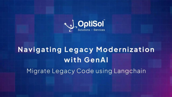 Streamline Legacy Modernization with GenAI - Migrate Code Seamlessly Using Langchain