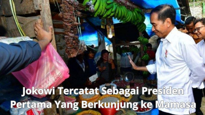 Jokowi Tercatat Presiden RI Pertama Kunjungi Kabupaten Mamasa Sulbar