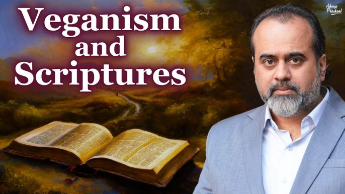 Veganism and Scriptures go hand in hand || Acharya Prashant, with Ahimsa Fellows (2023)