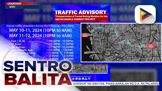 Mga motorista, inabisuhan sa pagbibigat ng trapiko dahil sa pagbiyahe ng tunnel boring machine ng Metro Manila Subway Project