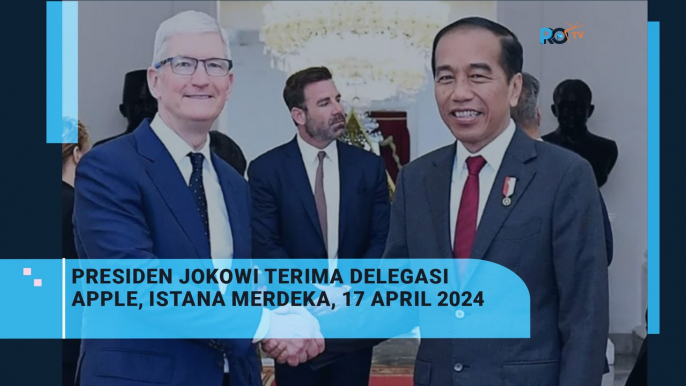 Presiden Jokowi Terima Delegasi Apple, Istana Merdeka, 17 April 2024