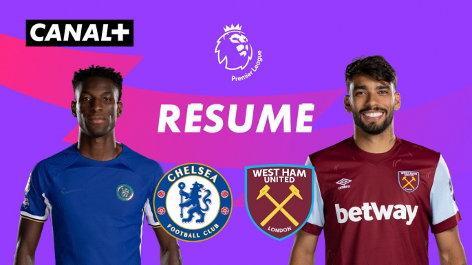 Le résumé de Chelsea / West Ham - Premier League 2023-24 (J36)