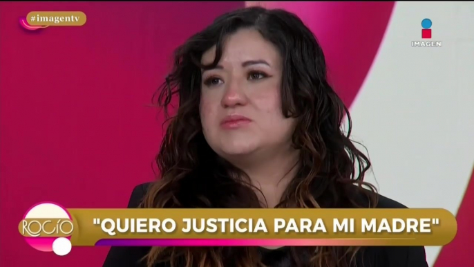 “Exijo Justicia para mi madre” | Rocío a tu lado