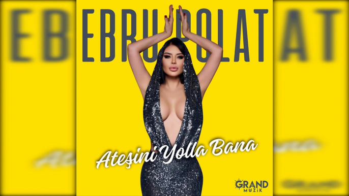 Ebru Polat - Ateşini Yolla Bana