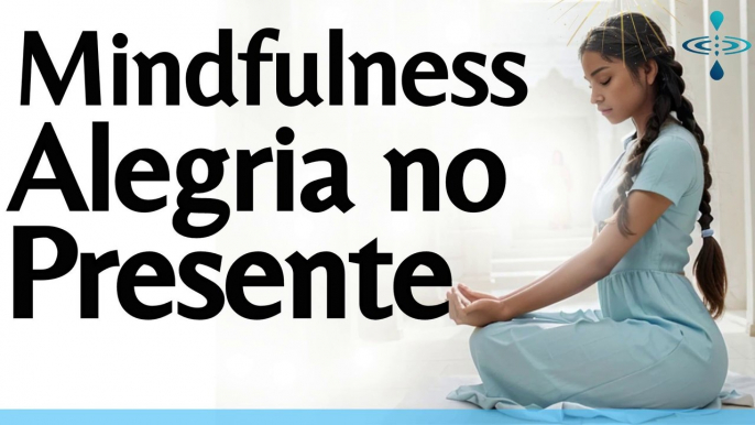 Meditação Guiada de Mindfulness: Respirando a Alegria, Expirando a Ansiedade pela Atenção Plena.