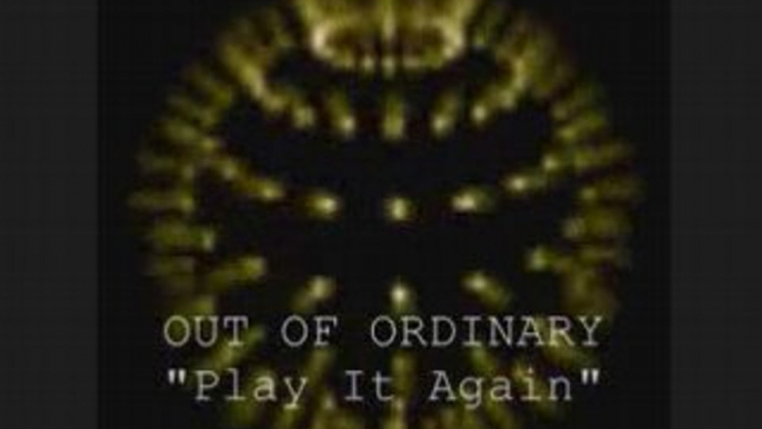 Out of ordinary   "play it again"  mix new-beat