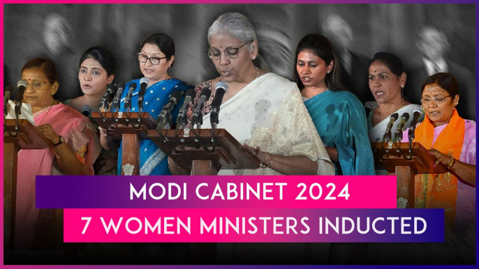 Modi Cabinet 2024: Sitharaman Among 7 Women Part Of New Council Of Ministers, Smriti Irani Dropped