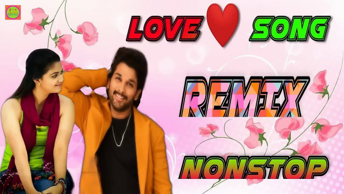 LOVE SONG REMIX NONSTOPভালোবাসা গান রিমিক্স