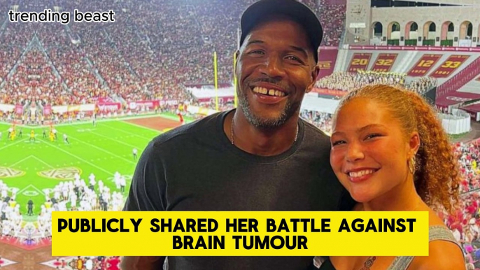 The daughter of Michael Strahan reveals her battle with brain cancer