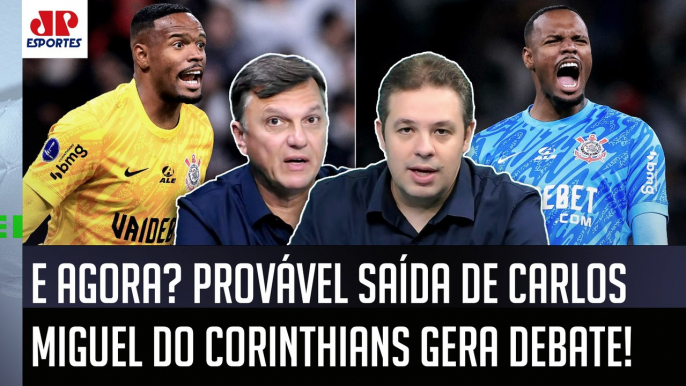 "É MAIS UMA TRAPALHADA do Corinthians! E se o Carlos Miguel SAIR..." INFORMAÇÕES PREOCUPANTES!