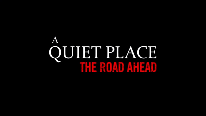 A Quiet Place The Road Ahead Official Reveal Trailer