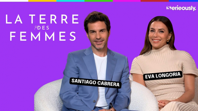 La TERRE DES FEMMES : rencontre avec Santiago Cabrera et Eva Longoria