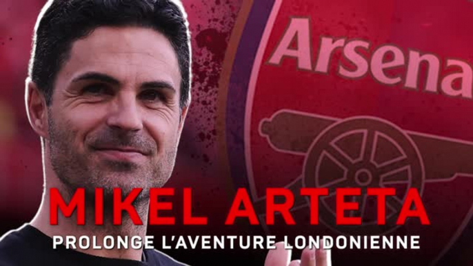 Arsenal - Mikel Arteta prolonge l’aventure