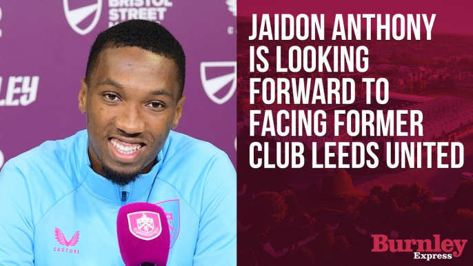 Jaidon Anthony looking forward to Leeds United reunion