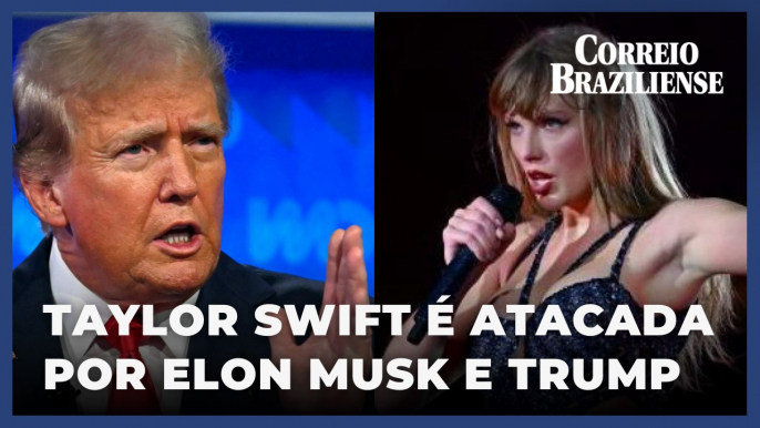 Taylor Swift é atacada por Trump e Elon Musk