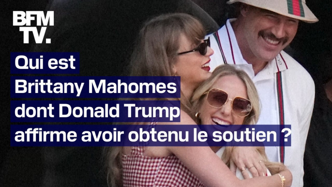 Élections américaines: qui est Brittany Mahomes, utilisée par Donald Trump pour contrer le soutien de Taylor Swift à Kamala Harris?